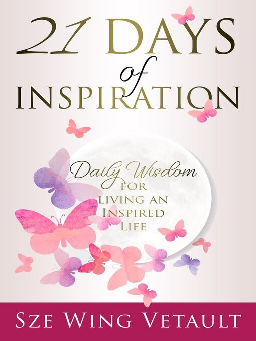 Title details for 21 Days of Inspiration by Sze Wing Vetault - Available